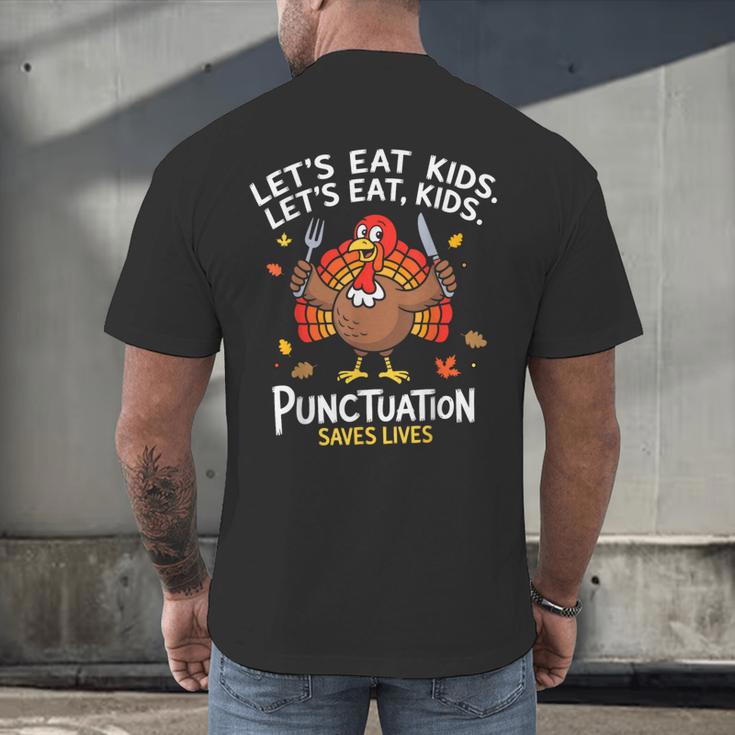 Lets Eat Kids Punctuation Saves Lives Thanksgiving Teacher Men's Back Print T-Shirt, gift for family, gift for coworker