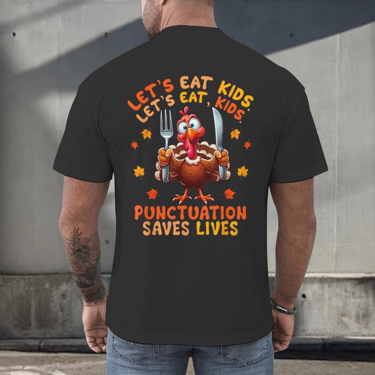 Eat Kids Punctuation Saves Lives Thanksgiving Turkey Teacher Men's Back Print T-Shirt, gift for family, gift for coworker Eat Kids Punctuation Saves Lives Thanksgiving Turkey Teacher Men's Back Print T-Shirt, gift for family, gift for coworker