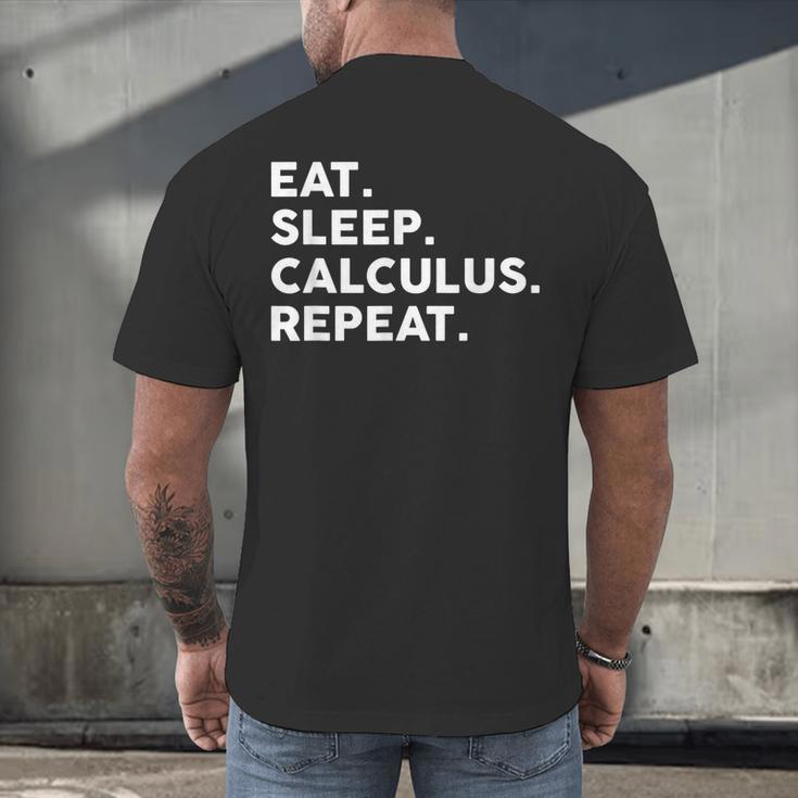 Eat Sleep Calculus Repeat Mathematics Math Teacher Men's Back Print T-Shirt, gift for family, gift for coworker