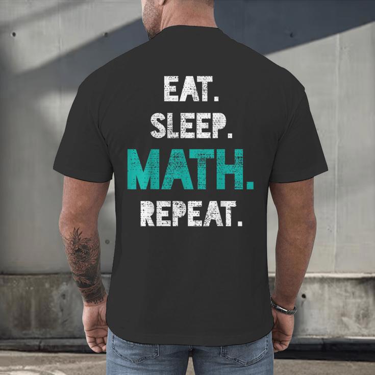 Eat Sleep Math Repeat Math Teacher Men Women Girls Kids Men's Back Print T-Shirt, gift for family, gift for coworker