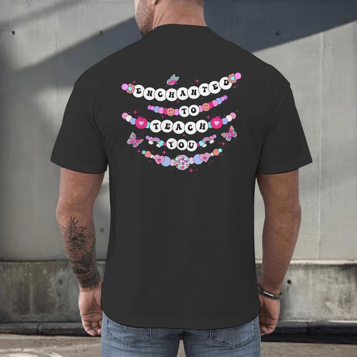 Enchanted To Teach You Bracelet Teacher Back To School Men's Back Print T-Shirt, gift for family, gift for coworker