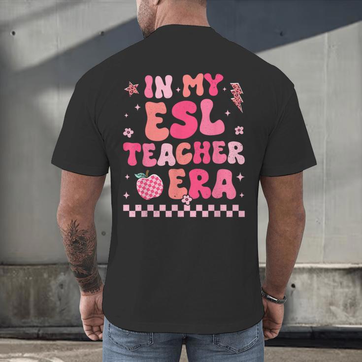 In My Esl Teacher Era Back To School ESL Teacher Groovy Men's Back Print T-Shirt, gift for family, gift for coworker
