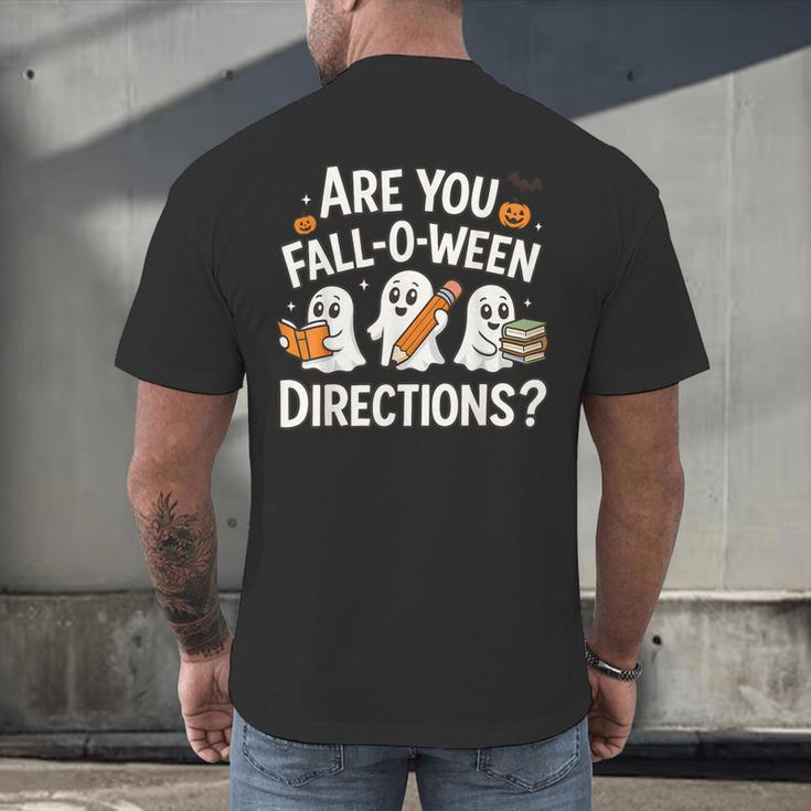 Are You Fall O Ween Directions Halloween Teacher Ghosts Men's Back Print T-Shirt, gift for family, gift for coworker Are You Fall O Ween Directions Halloween Teacher Ghosts Men's Back Print T-Shirt, gift for family, gift for coworker