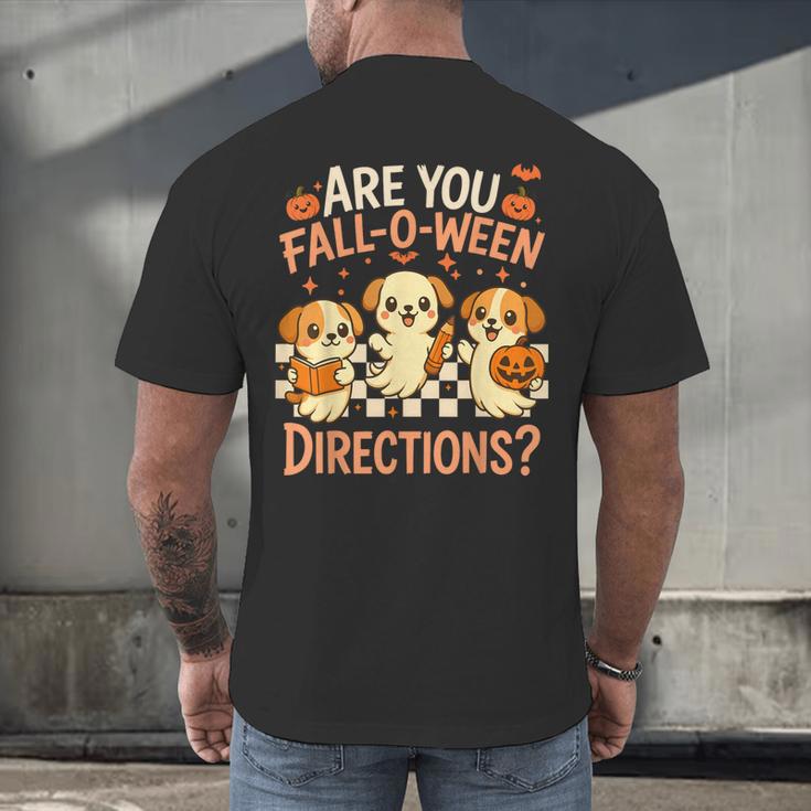 Are You Fall O Ween Directions Teacher Halloween Dog Ghost Men's Back Print T-Shirt, gift for family, gift for coworker Are You Fall O Ween Directions Teacher Halloween Dog Ghost Men's Back Print T-Shirt, gift for family, gift for coworker