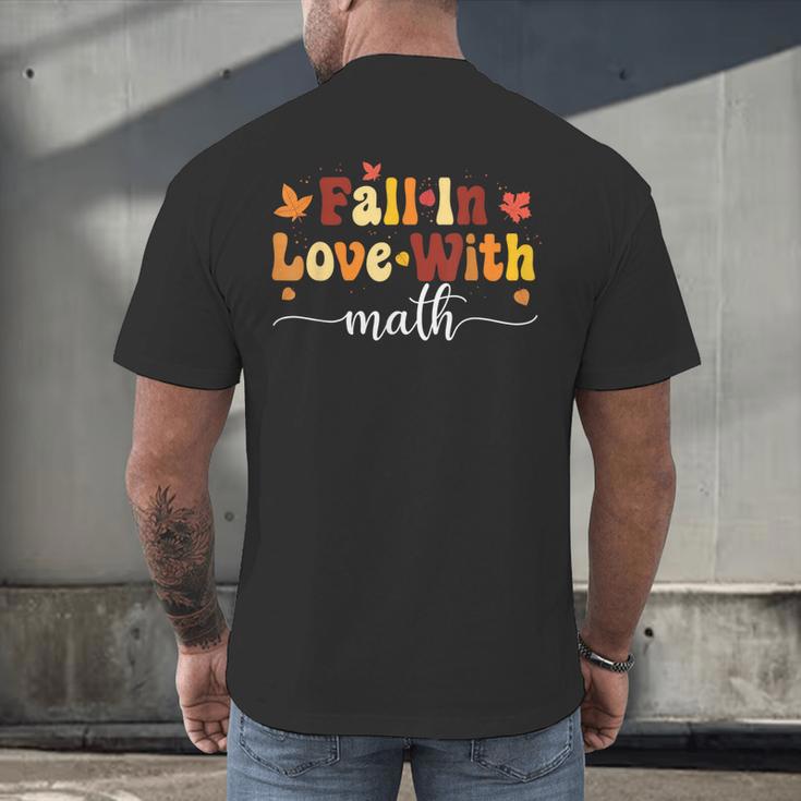 Fall Teacher Fall In Love With Math Math Thanksgiving Men's Back Print T-Shirt, gift for family, gift for coworker Fall Teacher Fall In Love With Math Math Thanksgiving Men's Back Print T-Shirt, gift for family, gift for coworker