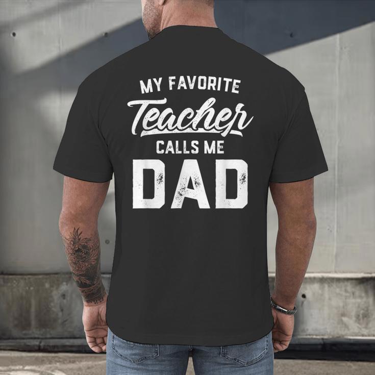 My Favorite Teacher Calls Me Dad Shirt Father's Day For Men Kids Men's Back Print T-Shirt, gift for family, gift for coworker My Favorite Teacher Calls Me Dad Shirt Father's Day For Men Kids Men's Back Print T-Shirt, gift for family, gift for coworker