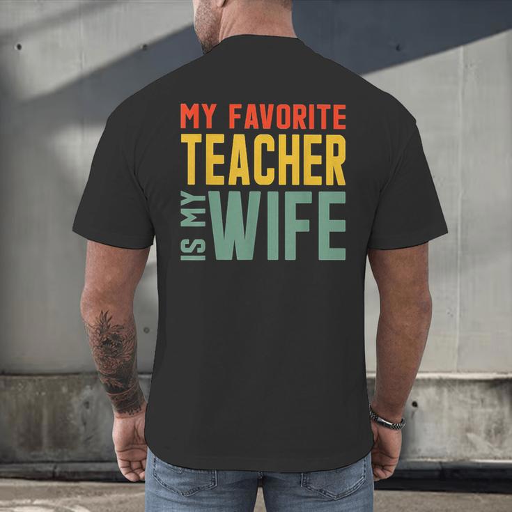 My Favorite Teacher Is My Wife Men's Back Print T-Shirt, gift for family, gift for coworker