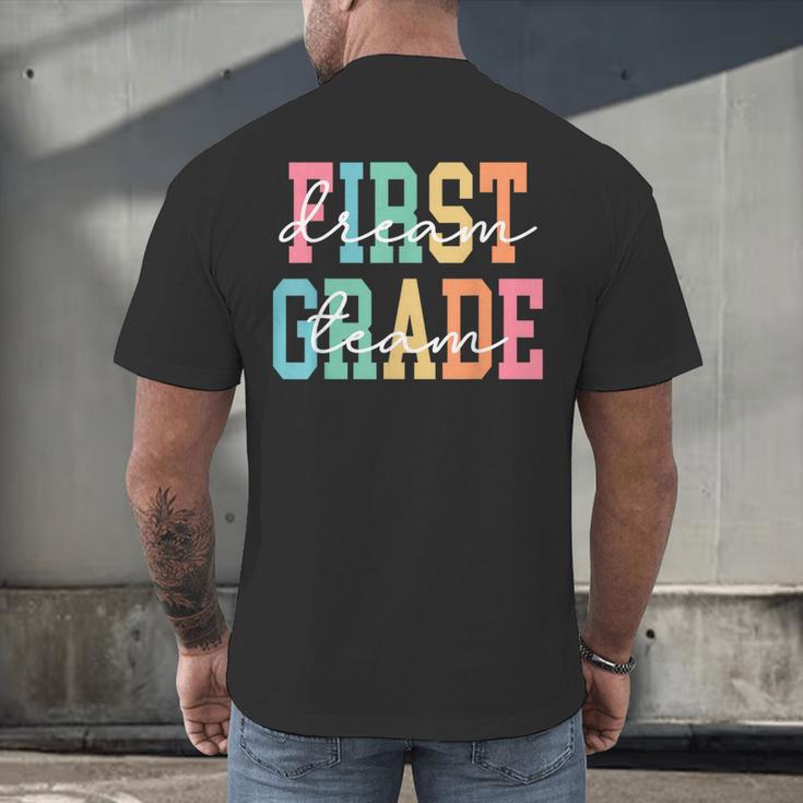 First Grade Dream Team Back To School 1st Grade Teacher Men's Back Print T-Shirt, gift for family, gift for coworker First Grade Dream Team Back To School 1st Grade Teacher Men's Back Print T-Shirt, gift for family, gift for coworker