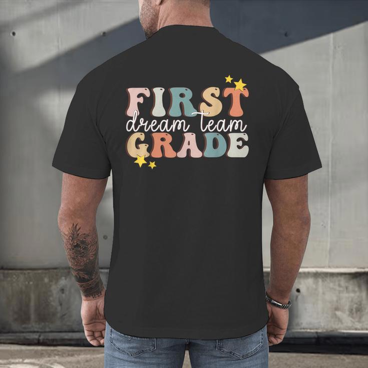 First Grade Dream Team First Day Of 1st Grade Teachers For Men Women Men's Back Print T-Shirt, gift for family, gift for coworker