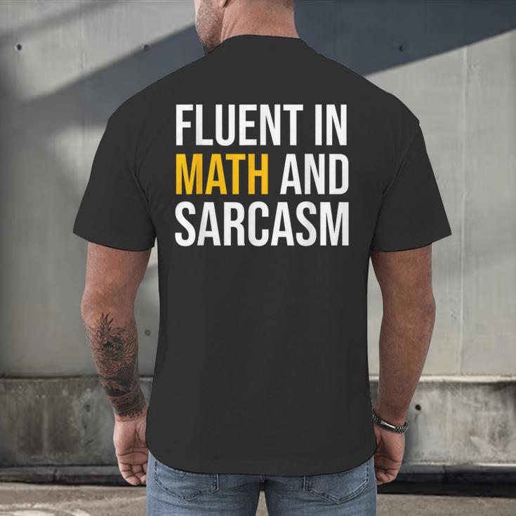 Fluent In Math And Sarcasm Teacher Appreciation Day Gift Men's Back Print T-Shirt, gift for family, gift for coworker Fluent In Math And Sarcasm Teacher Appreciation Day Gift Men's Back Print T-Shirt, gift for family, gift for coworker