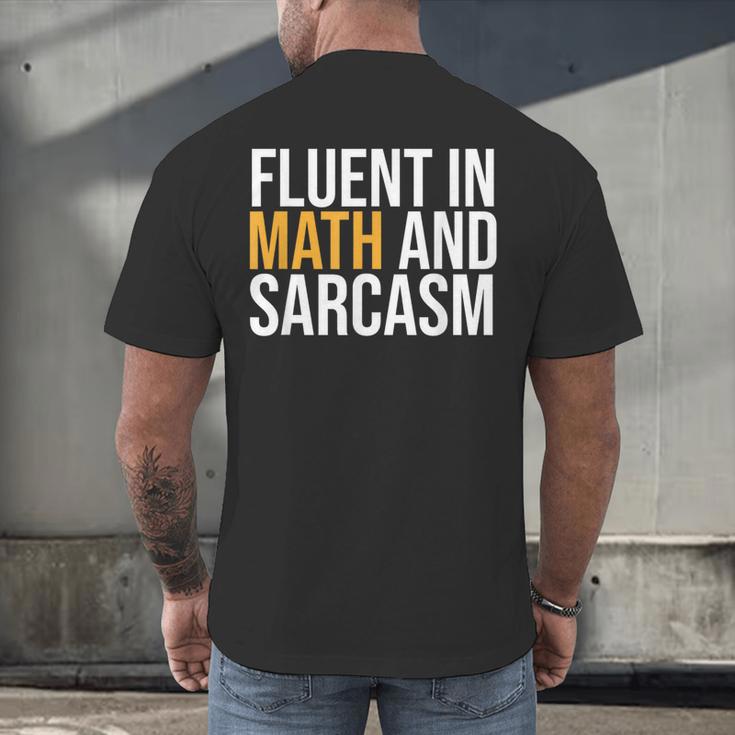 Fluent In Math And Sarcasm Teacher Men's Back Print T-Shirt, gift for family, gift for coworker Fluent In Math And Sarcasm Teacher Men's Back Print T-Shirt, gift for family, gift for coworker