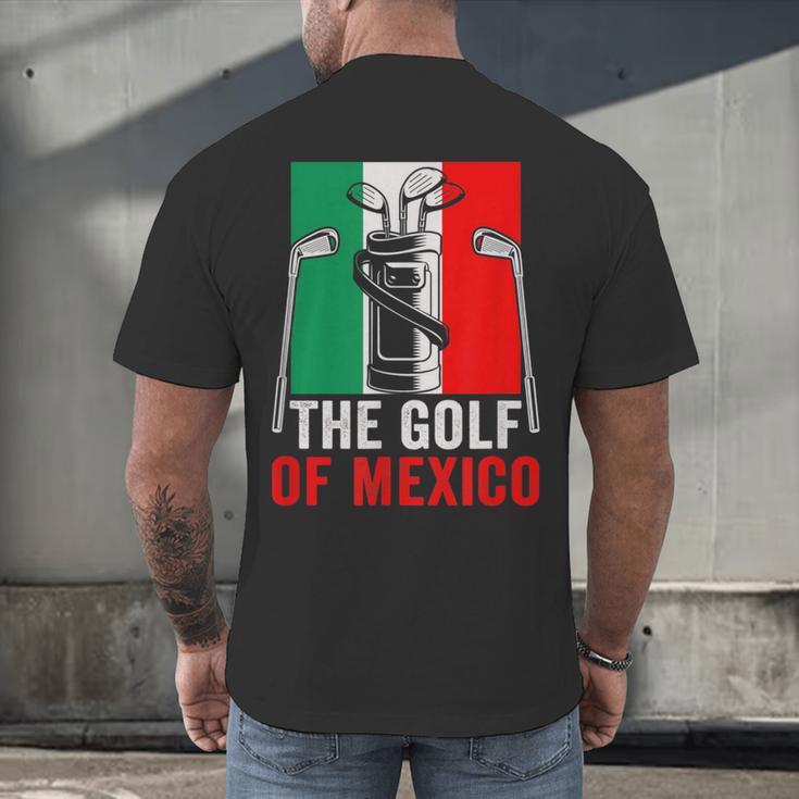 The Golf Of Mexico Golf Player Golf Teacher Golfer For Men Women Men's Back Print T-Shirt, gift for family, gift for coworker The Golf Of Mexico Golf Player Golf Teacher Golfer For Men Women Men's Back Print T-Shirt, gift for family, gift for coworker