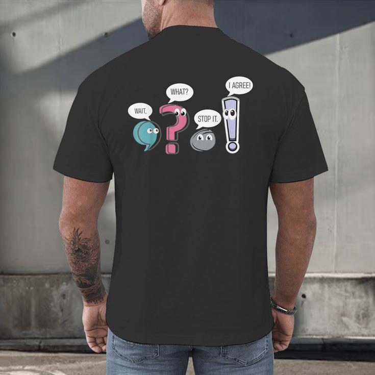 Grammar TeacherWait What Stop It I Agree Men's Back Print T-Shirt, gift for family, gift for coworker