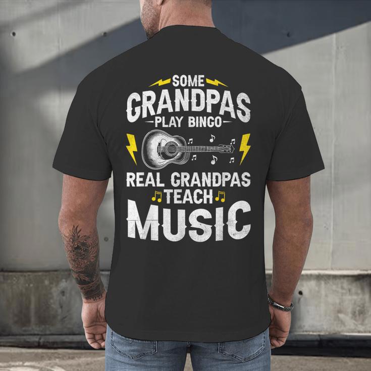 Some Grandpas Play Bingo Real Grandpas Teach Music Teacher Men's Back Print T-Shirt, gift for family, gift for coworker Some Grandpas Play Bingo Real Grandpas Teach Music Teacher Men's Back Print T-Shirt, gift for family, gift for coworker