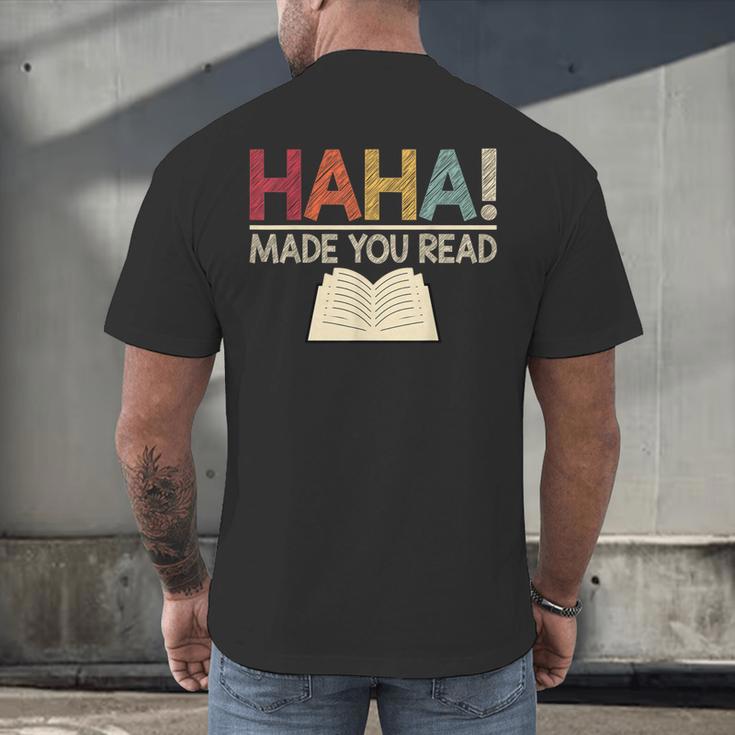 Ha Ha Made You Read Reading Teacher Teaching Men's Back Print T-Shirt, gift for family, gift for coworker Ha Ha Made You Read Reading Teacher Teaching Men's Back Print T-Shirt, gift for family, gift for coworker