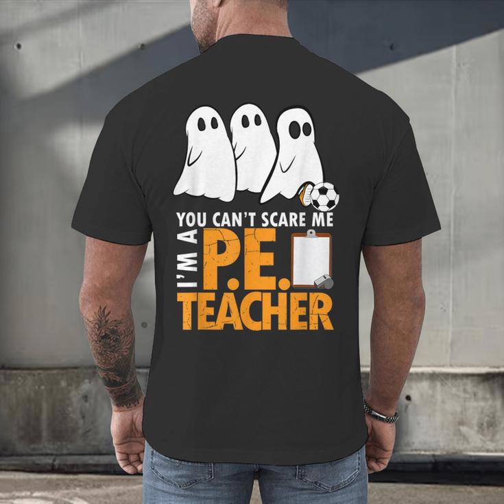 Halloween PE Teacher Shirt Can't Scare Me Men's Back Print T-Shirt, gift for family, gift for coworker