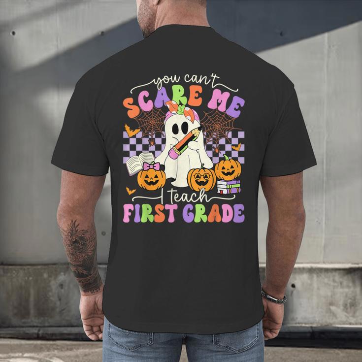 Halloween Teacher You Can't Scare Me I Teach First Grade Men's Back Print T-Shirt, gift for family, gift for coworker Halloween Teacher You Can't Scare Me I Teach First Grade Men's Back Print T-Shirt, gift for family, gift for coworker