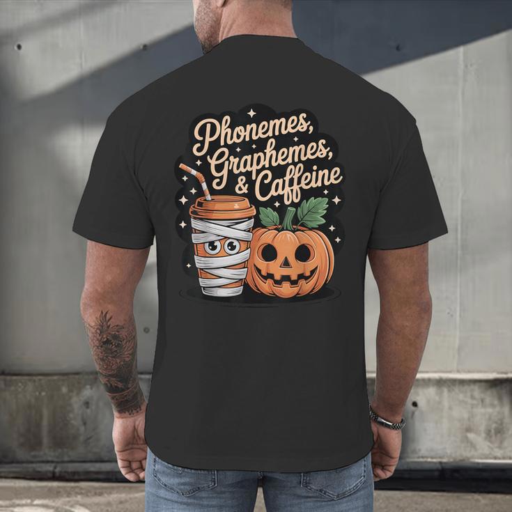 Halloween Teacher Phonemes Graphemes Caffeine Coffee Lover Men's Back Print T-Shirt, gift for family, gift for coworker Halloween Teacher Phonemes Graphemes Caffeine Coffee Lover Men's Back Print T-Shirt, gift for family, gift for coworker