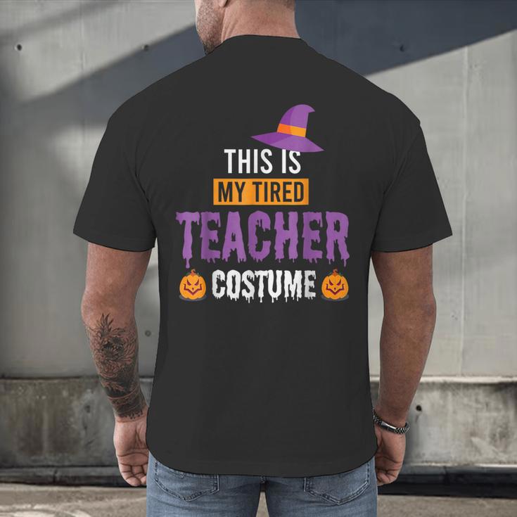 Halloween Teachers This Is My Tired Teacher Costume Men's Back Print T-Shirt, gift for family, gift for coworker Halloween Teachers This Is My Tired Teacher Costume Men's Back Print T-Shirt, gift for family, gift for coworker