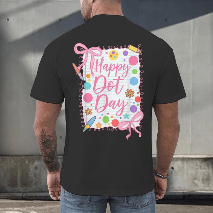 Happy Dot Day Bow Coquette For Teacher Girls Men's Back Print T-Shirt, gift for family, gift for coworker Happy Dot Day Bow Coquette For Teacher Girls Men's Back Print T-Shirt, gift for family, gift for coworker