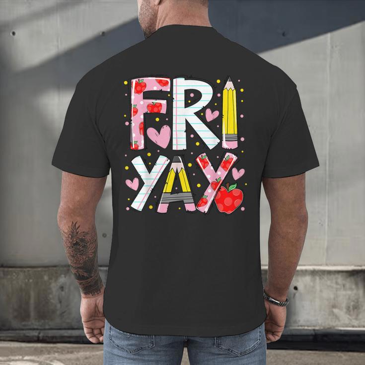 Happy Fri-Yay Teacher Back To School Friday Lovers Men's Back Print T-Shirt, gift for family, gift for coworker Happy Fri-Yay Teacher Back To School Friday Lovers Men's Back Print T-Shirt, gift for family, gift for coworker