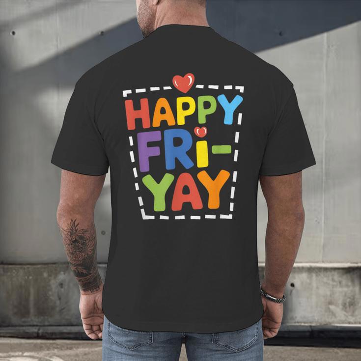 Happy Fri-Yay Teacher Life Weekend Pun Happy Friday Men's Back Print T-Shirt, gift for family, gift for coworker Happy Fri-Yay Teacher Life Weekend Pun Happy Friday Men's Back Print T-Shirt, gift for family, gift for coworker