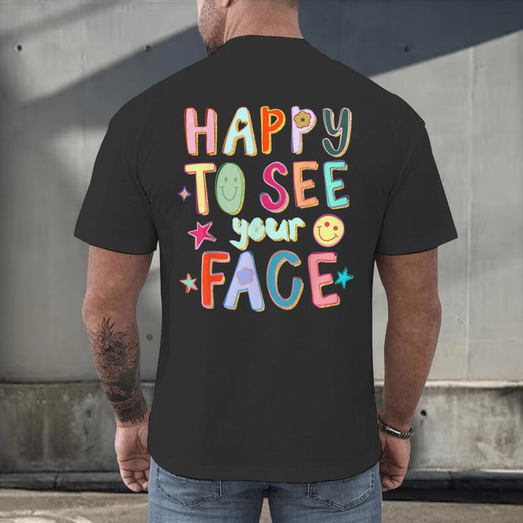 Happy To See Your Face Teacher Retro Back To School Men's Back Print T-Shirt, gift for family, gift for coworker Happy To See Your Face Teacher Retro Back To School Men's Back Print T-Shirt, gift for family, gift for coworker