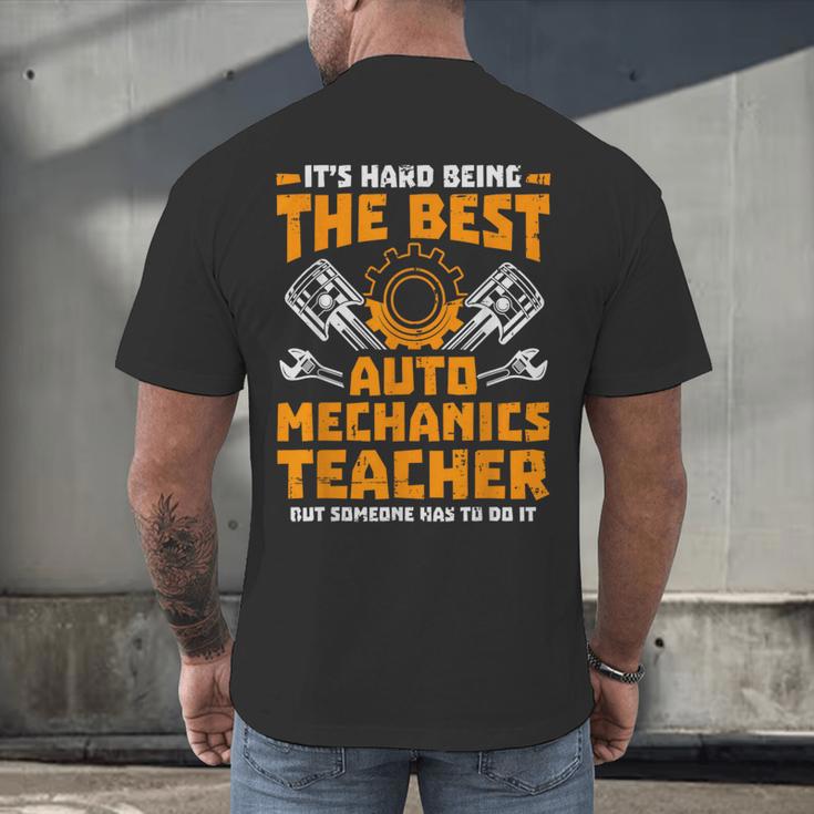 Hard Being The Best Auto Mechanics Teacher For Men Women Kids Men's Back Print T-Shirt, gift for family, gift for coworker Hard Being The Best Auto Mechanics Teacher For Men Women Kids Men's Back Print T-Shirt, gift for family, gift for coworker