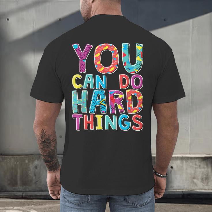 You Can Do Hard Things School Student Teachers Men's Back Print T-Shirt, gift for family, gift for coworker You Can Do Hard Things School Student Teachers Men's Back Print T-Shirt, gift for family, gift for coworker