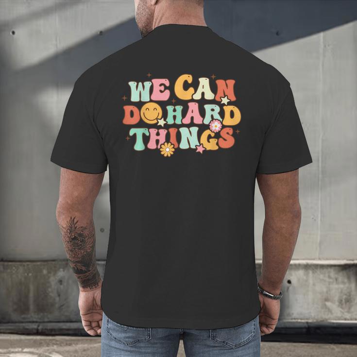 We Can Do Hard Things Teacher Back To School Teacher Student Men's Back Print T-Shirt, gift for family, gift for coworker