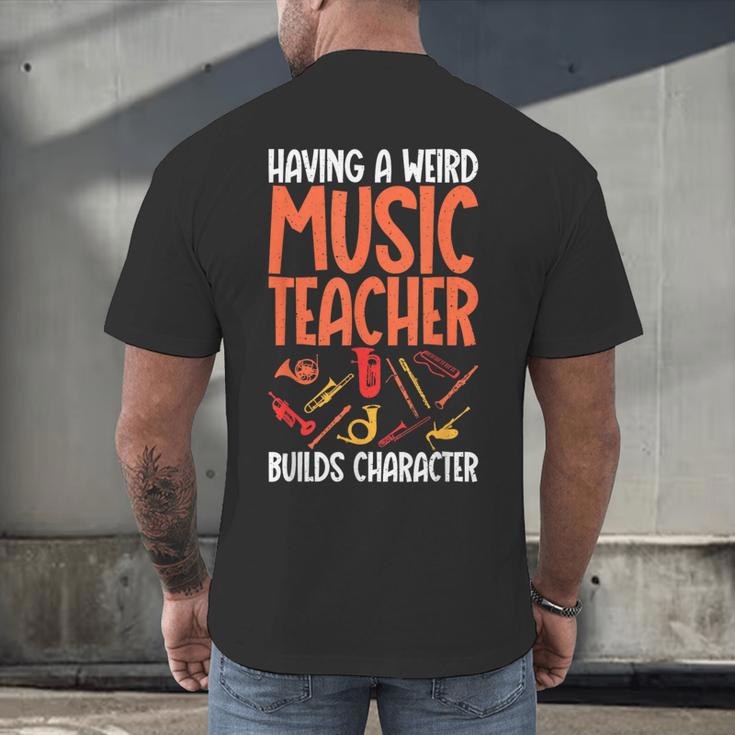 Having a Weird Music Teacher Builds Character Music Teacher Men's Back Print T-Shirt, gift for family, gift for coworker Having a Weird Music Teacher Builds Character Music Teacher Men's Back Print T-Shirt, gift for family, gift for coworker