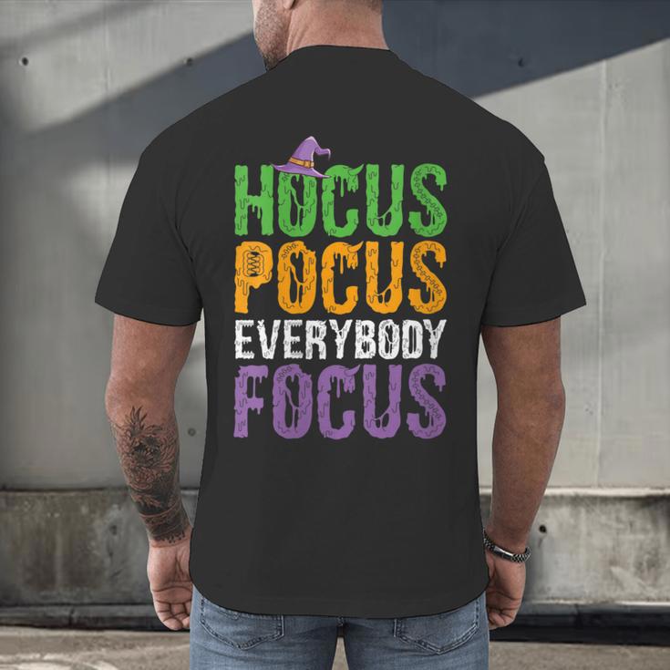 Hocus Pocus Everybody Focus Teacher Halloween Men's Back Print T-Shirt, gift for family, gift for coworker Hocus Pocus Everybody Focus Teacher Halloween Men's Back Print T-Shirt, gift for family, gift for coworker