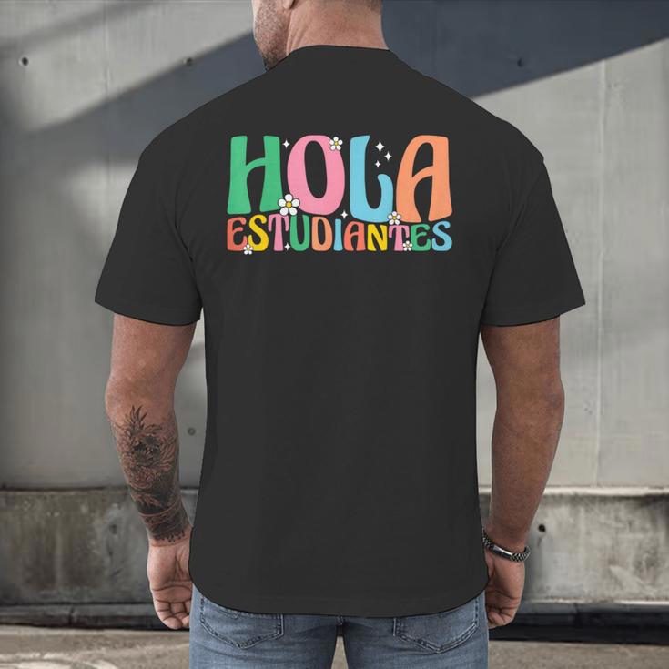 Hola Estudiantes Maestra Back To School Spanish Teacher Men's Back Print T-Shirt, gift for family, gift for coworker Hola Estudiantes Maestra Back To School Spanish Teacher Men's Back Print T-Shirt, gift for family, gift for coworker