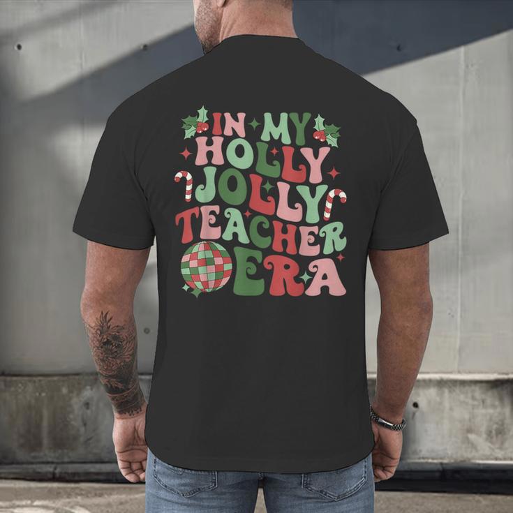 In My Holly Xmas Jolly Teacher Era Teacher Vibes Christmas For Men Women Kids Men's Back Print T-Shirt, gift for family, gift for coworker In My Holly Xmas Jolly Teacher Era Teacher Vibes Christmas For Men Women Kids Men's Back Print T-Shirt, gift for family, gift for coworker