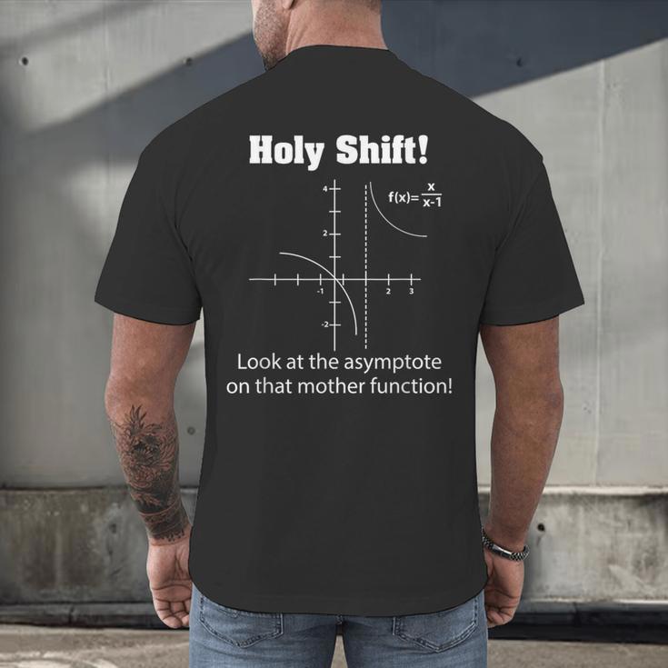 Holy Shift Look At The Asymptote Math Teacher Science Men's Back Print T-Shirt, gift for family, gift for coworker Holy Shift Look At The Asymptote Math Teacher Science Men's Back Print T-Shirt, gift for family, gift for coworker