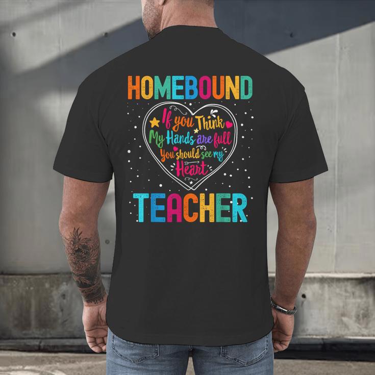 Homebound Teacher Appreciation Week Back To School Heart Men's Back Print T-Shirt, gift for family, gift for coworker Homebound Teacher Appreciation Week Back To School Heart Men's Back Print T-Shirt, gift for family, gift for coworker