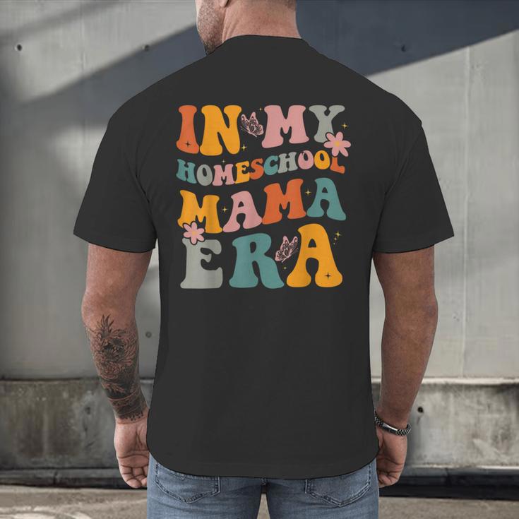 In My Homeschool Mama Era Mom Teacher Men's Back Print T-Shirt, gift for family, gift for coworker In My Homeschool Mama Era Mom Teacher Men's Back Print T-Shirt, gift for family, gift for coworker