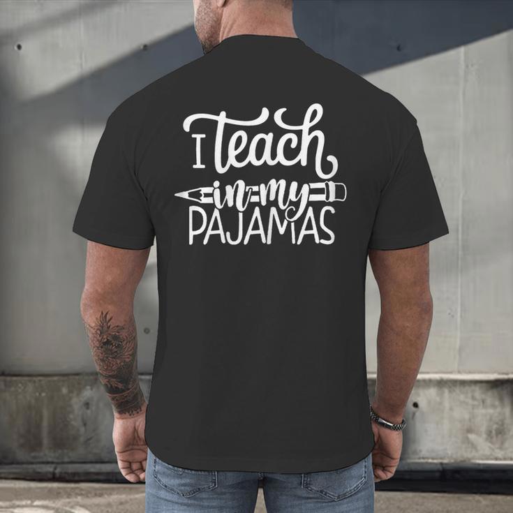 Homeschool Mom Teacher I Teach In My Pajamas For Women Men's Back Print T-Shirt, gift for family, gift for coworker Homeschool Mom Teacher I Teach In My Pajamas For Women Men's Back Print T-Shirt, gift for family, gift for coworker