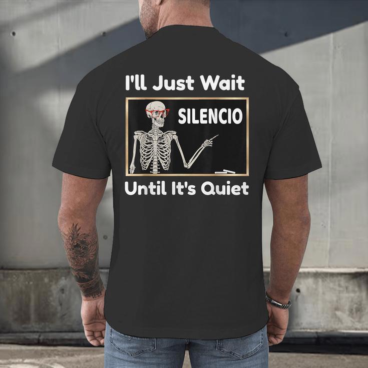 I'Ll Just Wait Until It's Quiet Spanish Teacher Halloween Men Women Kids Men's Back Print T-Shirt, gift for family, gift for coworker