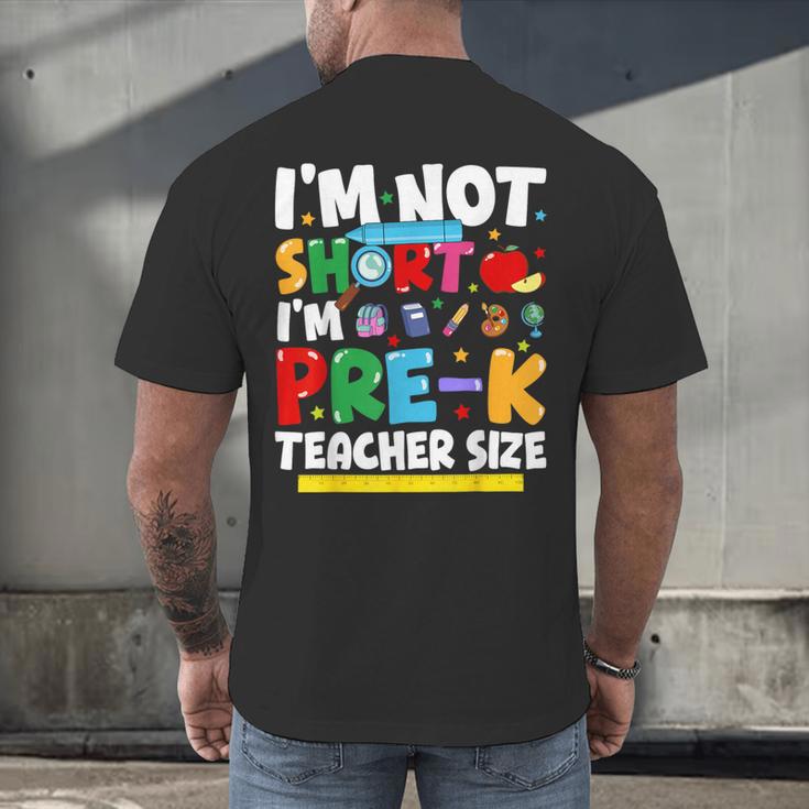 I'm Not Short I'm Pre-K Teacher Size Back To School Teacher Men's Back Print T-Shirt, gift for family, gift for coworker I'm Not Short I'm Pre-K Teacher Size Back To School Teacher Men's Back Print T-Shirt, gift for family, gift for coworker