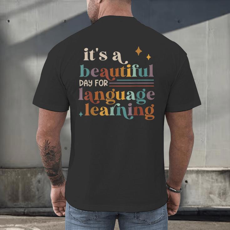 It's A Beautiful Day For Language Learning ESL Teacher ESOL Men's Back Print T-Shirt, gift for family, gift for coworker