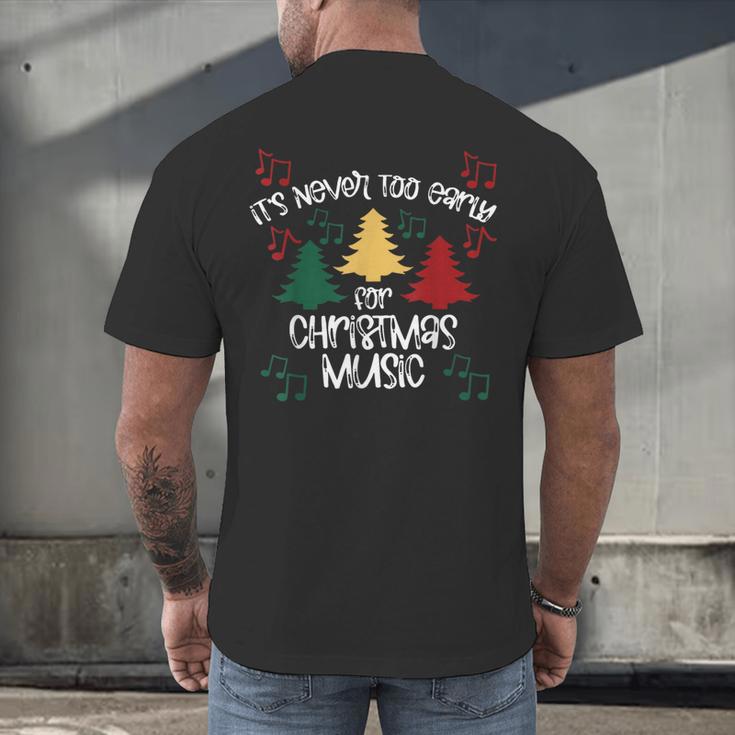 It's Never Too Early For Christmas Music Teacher Men's Back Print T-Shirt, gift for family, gift for coworker