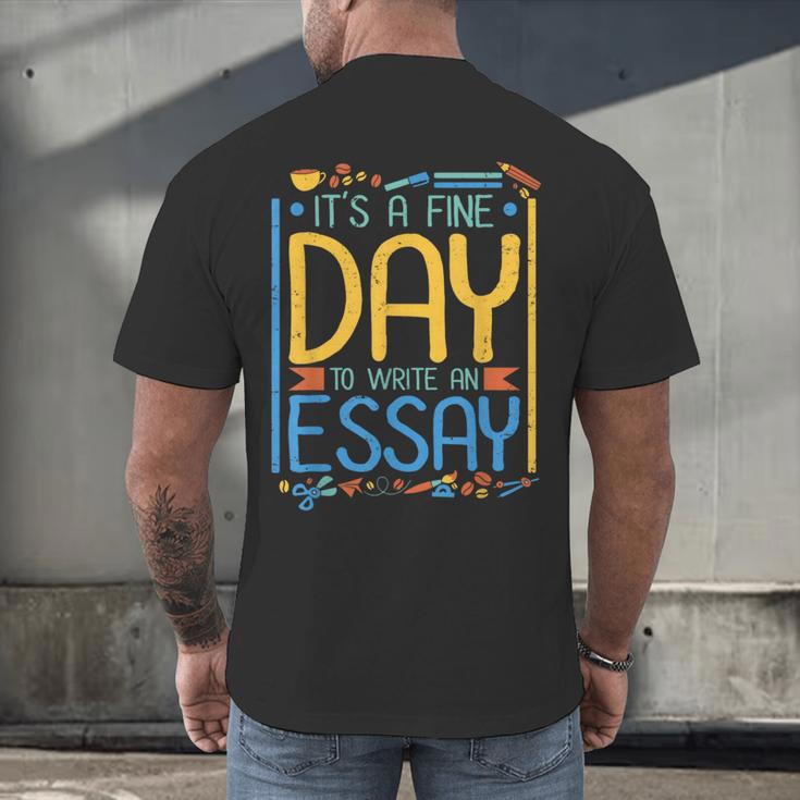 It's A Fine Day To Write An Essay Class English Teacher Men's Back Print T-Shirt, gift for family, gift for coworker It's A Fine Day To Write An Essay Class English Teacher Men's Back Print T-Shirt, gift for family, gift for coworker