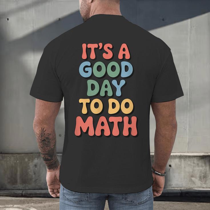 It's A Good Day To Do Math Retro Math Teacher Student Men's Back Print T-Shirt, gift for family, gift for coworker It's A Good Day To Do Math Retro Math Teacher Student Men's Back Print T-Shirt, gift for family, gift for coworker