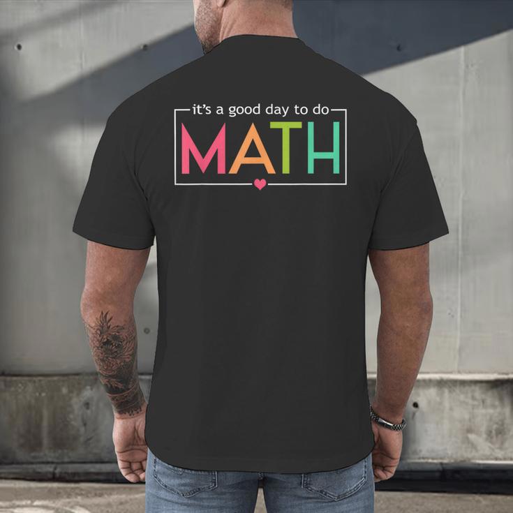 Its A Good Day To Do Math Test Day Testing Math Teachers Kid Men's Back Print T-Shirt, gift for family, gift for coworker Its A Good Day To Do Math Test Day Testing Math Teachers Kid Men's Back Print T-Shirt, gift for family, gift for coworker