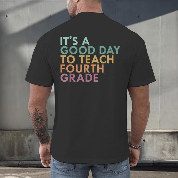 It's A Good Day To Teach Fourth Grade 4th Grade Teacher Men's Back Print T-Shirt, gift for family, gift for coworker It's A Good Day To Teach Fourth Grade 4th Grade Teacher Men's Back Print T-Shirt, gift for family, gift for coworker