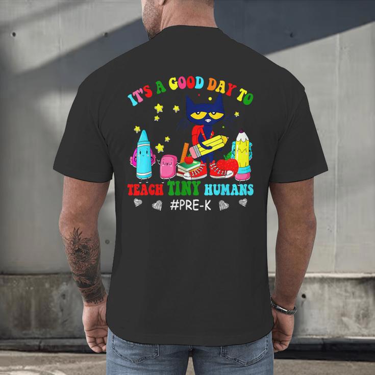It's A Good-Day To Teach Tiny Humans Pre-K Cat Teacher Lover Men's Back Print T-Shirt, gift for family, gift for coworker It's A Good-Day To Teach Tiny Humans Pre-K Cat Teacher Lover Men's Back Print T-Shirt, gift for family, gift for coworker