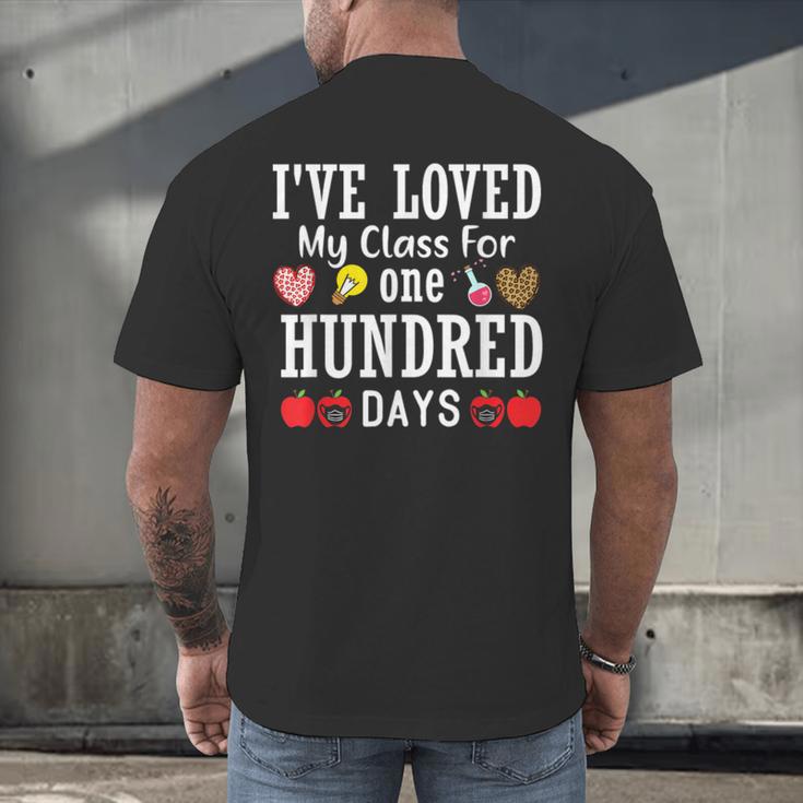 I'Ve Loved My Class For 100 Days Of School 100th Day Teacher Men's Back Print T-Shirt, gift for family, gift for coworker