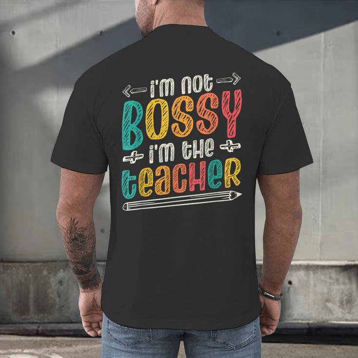 I´m Not Bossy I´m The Teacher Graduation Men Women Men's Back Print T-Shirt, gift for family, gift for coworker I´m Not Bossy I´m The Teacher Graduation Men Women Men's Back Print T-Shirt, gift for family, gift for coworker