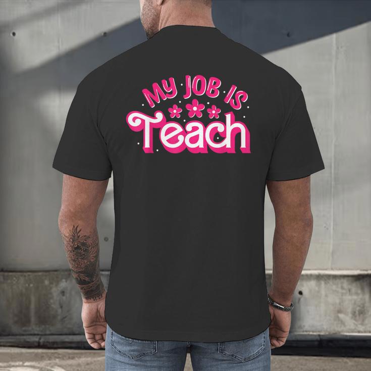 My Job Is Teach Pink Retro Female Teacher Life Women Men's Back Print T-Shirt, gift for family, gift for coworker